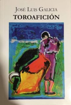 toroaficion-jose luis galicia-9788496018280