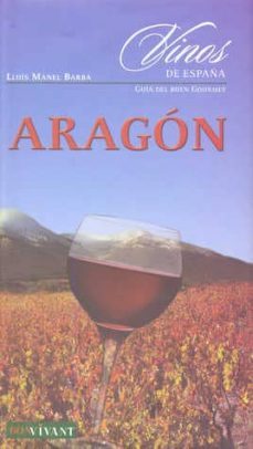 aragon. vinos de españa (guia del buen gourmet)-lluis manel barba-9788496054080