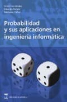 probabilidad y sus aplicaciones en ingenieria informatica-9788496062580