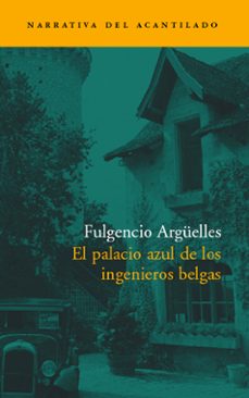 el palacio azul de los ingenieros belgas (premio de novela cafe g ijon 2003)-9788496136380