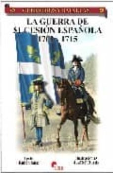 la guerra de sucesion española: 1702-1715-ruben saez abad-9788496170780