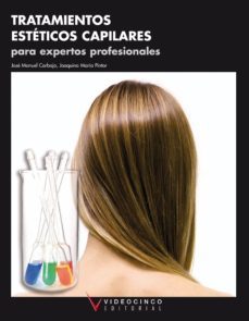 tratamientos esteticos capilares para expertos profesionales (cic los formativos de grado medio)-9788496699380