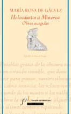 holocaustos a minerva: obras escogidas-maria rosa de galvez-9788496824980