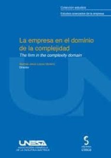 empresa en el dominio de la complejidad: the firm in the complexi ty domain-maria jesus lopez moreno-9788496889880