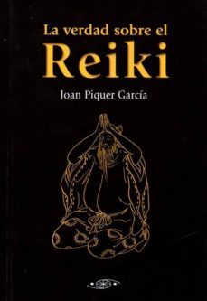 la verdad sobre el reiki-joan piquer garcia-9788496894280