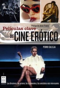 peliculas clave del cine erotico-pedro calleja martin-9788496924680