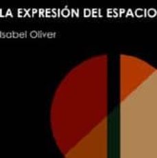 la expresion del espacio (cd-rom)-isabel oliver-9788497051880