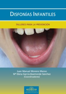 disfonias infantiles: talleres para la prevencion-juan manuel moreno manso-9788497273480