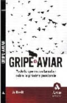 la gripe aviar: todo lo que necesita saber sobre la proxima pande mia-marc siegel-9788497352680