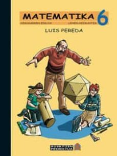 matematika 6 (lh 1 3.zikloa)-luis pereda ortiz del rio-9788497460880