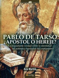 pablo de tarso, ¿apostol o hereje? (ebook)-9788497633680