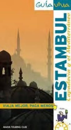 estambul, capadocia y el mediterraneo 2010 (guia viva)-raquel jimenez-9788497769280