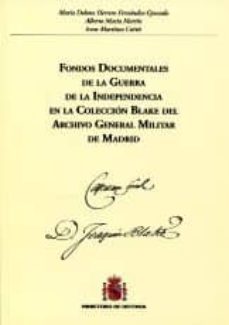 fondos documentales de la guerra de la independencia en la colecc ion blake del archivo general militar de madrid-mª d. herrero fernandez quesada-9788497816380