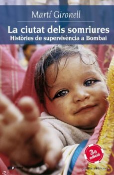 la ciutat dels somriures. histories de supervivència a bombai (ebook)-marti gironell-9788497916080
