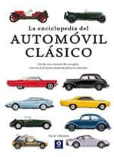 la enciclopedia del automovil clasico-david lillywhite-9788497943680