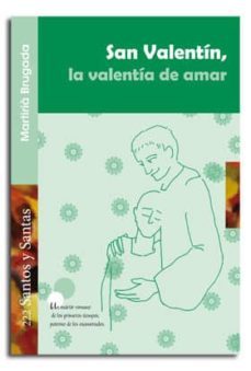san valentin, la valentia de amar-9788498057980