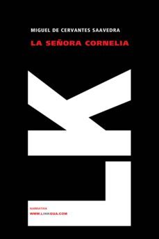 la señora cornelia-miguel de cervantes saavedra-9788498163780