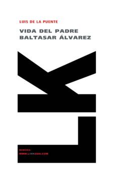 vida del padre baltasar alvarez-9788498169980