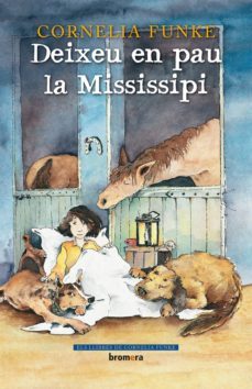 deixeu en pau la mississipi-cornelia funke-9788498245080