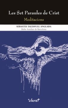les set paraules de crist: meditacions-9788498462180