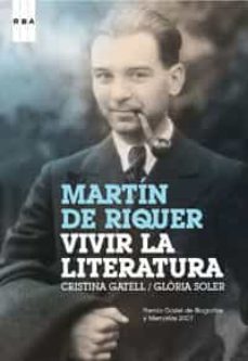 martin de riquer: vivir la literatura-9788498671780