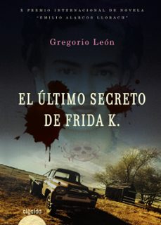el ultimo secreto de frida k.-gregorio leon armero-9788498774580