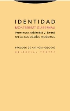 identidad: pertenencia, solidaridad y libertad en las sociedades modernas-9788498796780