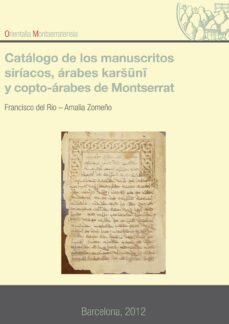 catalogo de los manuscritos siriacos, arabes karsuni y coptoarabe s de montserrat-francisco del rio-amalia zomeño-9788498835380