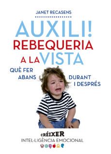 auxili! rebequeria a la vista: que fer abans, durant i despres-janet recasens selma-9788498838480