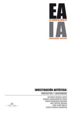 investigacion artistica: proyectos y discursos-9788498860580