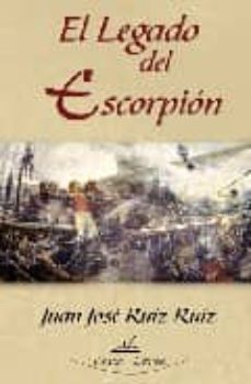 el legado del escorpion-juan jose ruiz ruiz-9788498865080