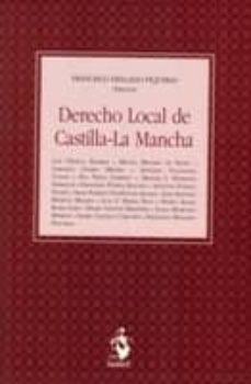 derecho local de castilla-la mancha-francisco delgado piqueras-9788498902280