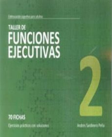 taller 2 funciones ejecutivas: 70 fichas: ejercicios practicos co n soluciones-andres sardinero peña-9788498961980