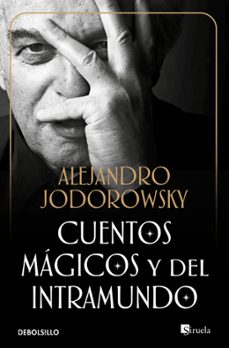 cuentos magicos y del intramundo-alejandro jodorowsky-9788499088280