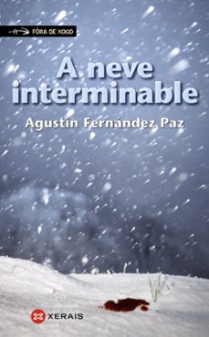 a neve interminable-agustin fernandez paz-9788499148380