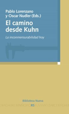 el camino desde kuhn-pablo lorenzano-9788499402680