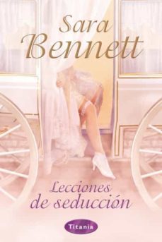 lecciones de seduccion (ebook)-sarah bennett-9788499441580
