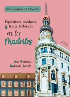 expresiones populares y frases historicas en los madriles-j. francisco mediavilla lamela-9788499469980