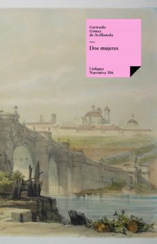 dos mujeres (ebook)-gertrudis gomez de avellaneda-9788499530680