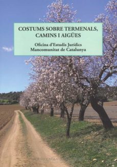 costums sobre termenals camins i aigues, en terres de pagès-9788499651880