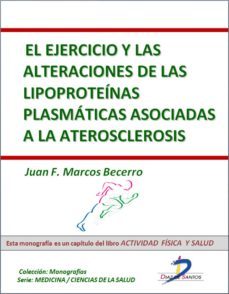 el ejercicio y las alteraciones de las lipoproteinas plasmaticas asociadas a la aterosclerosis (ebook)-juan francisco marcos becerro-9788499695280