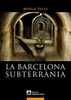 la barcelona subterrania-9788499791180