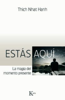 estas aqui: la magia del momento presente-9788499880280
