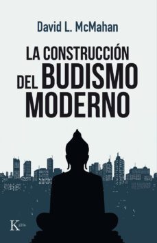 la construccion del budismo moderno-david l. mcmahan-9788499886480