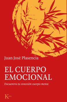 el cuerpo emocional: encuentra tu conexion cuerpo-mente-9788499887180