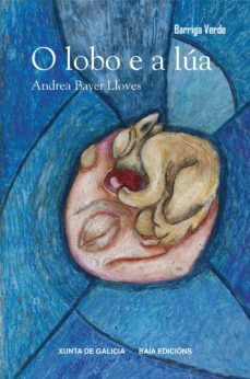 o lobo e a lúa (ebook)-andrea bayer-9788499952680