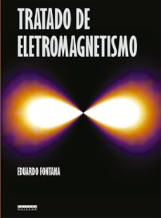 tratado de eletromagnetismo (ebook)-eduardo fontana-9788526815780