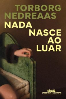 nada nasce ao luar (ebook)-torborg nedreaas-9788535945980