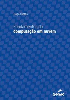 fundamentos da computaço em nuvem (ebook)-tiago santos-9788539611980