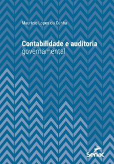 contabilidade e auditoria governamental (ebook)-maurício lopes da cunha-9788539658480